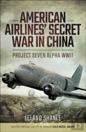 American Airline'S Secret War In China