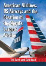 American Airlines, Us Airways And The Creation Of The World'S Largest Airline