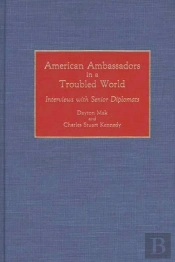 American Ambassadors In A Troubled World