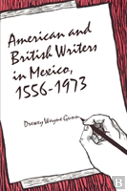 Bertrand.pt - American And British Writers In Mexico, 1556-1973