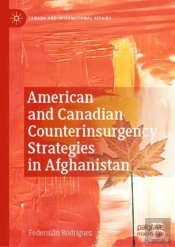 American And Canadian Counterinsurgency Strategies In Afghanistan