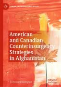 American And Canadian Counterinsurgency Strategies In Afghanistan