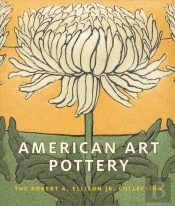American Art Pottery - The Robert A. Ellison Jr. Collection