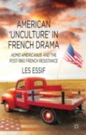 American Â€˜Uncultureâ€™ In French Drama