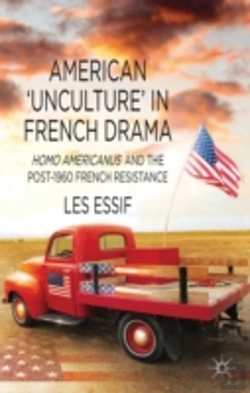 Bertrand.pt - American Â€˜Uncultureâ€™ In French Drama