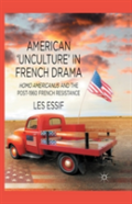 American Â€˜Uncultureâ€™ In French Drama