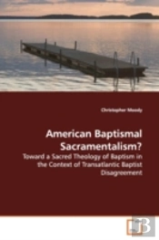 American Baptismal Sacramentalism?
