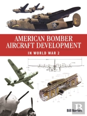 American Bomber Aircraft Development In World War 2