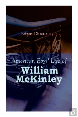 Bertrand.pt - American Boys' Life Of William Mckinley