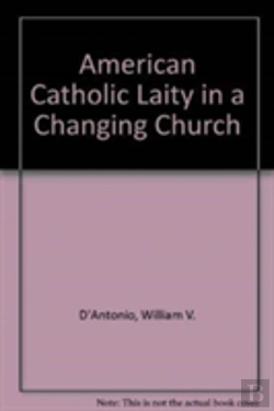 Bertrand.pt - American Catholic Laity In A Changing Church