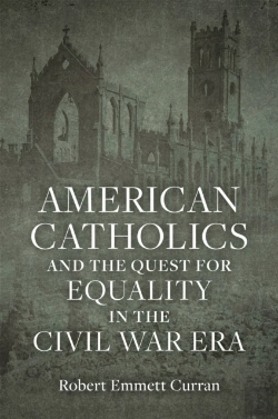 Bertrand.pt - American Catholics And The Quest For Equality In The Civil War Era