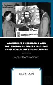 American Christians And The National Interreligious Task Force On Soviet Jewry