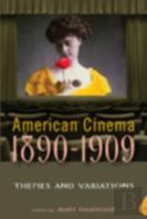 American Cinema 1890-1909
