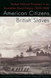 American Citizens, British Slaves