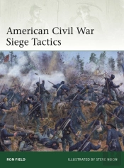 American Civil War Siege Tactics