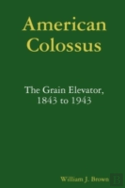 Bertrand.pt - American Colossus: The Grain Elevator, 1