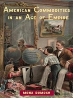 Bertrand.pt - American Commodities In An Age Of Empire