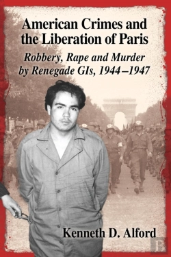 Bertrand.pt - American Crimes And The Liberation Of Paris