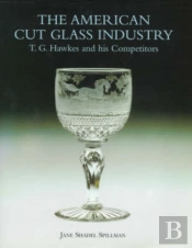 American Cut Glass Industry And T.G. Hawkes
