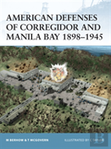 American Defenses Of Corregidor And Manila Bay 1898â€“1945