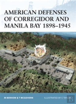 Bertrand.pt - American Defenses Of Corregidor And Manila Bay 1898â€“1945