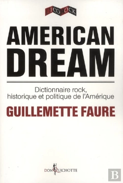 Bertrand.pt - American Dream ; Dictionnaire Rock, Historique Et Politique De L'Amérique