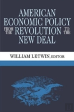 Bertrand.pt - American Economic Policy From The Revolution To The New Deal