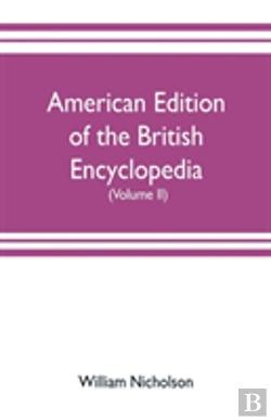 Bertrand.pt - American Edition Of The British Encyclopedia, Or Dictionary Of Arts And Sciences