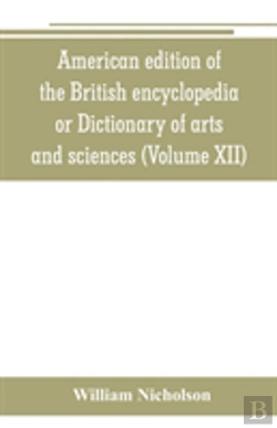 Bertrand.pt - American Edition Of The British Encyclopedia, Or Dictionary Of Arts And Sciences