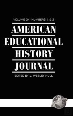 Bertrand.pt - American Educational History Journal Vol 34 Issue 1 & 2