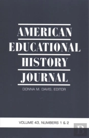 American Educational History Journal Vol 43 Issue 1 & 2