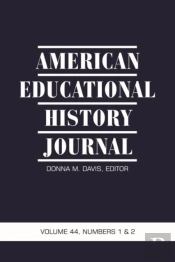 American Educational History Journal Vol 44 Issue 1 & 2