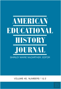 Bertrand.pt - American Educational History Journal Vol 46 Issue 1 & 2