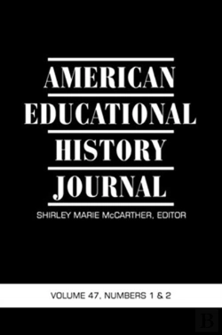 Bertrand.pt - American Educational History Journal Vol 47 Issue 1 & 2