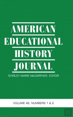 Bertrand.pt - American Educational History Journal Vol 49 Issue 1 & 2