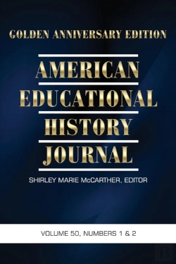 Bertrand.pt - American Educational History Journal Vol 50 Issue 1 & 2