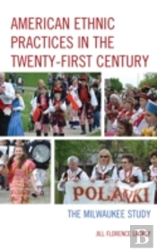 American Ethnic Practices In The Twenty-First Century