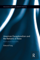 American Exceptionalism And The Remains Of Race