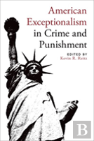 American Exceptionalism In Crime And Punishment