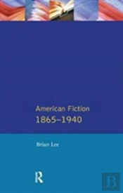 American Fiction 1865 - 1940