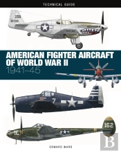 American Fighter Aircraft Of World War Ii