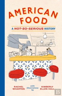 Bertrand.pt - American Food: A Not-So-Serious History