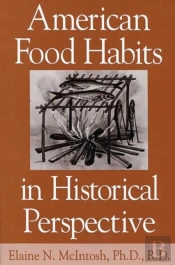 American Food Habits In Historical Perspective