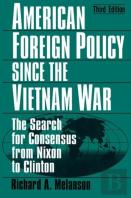 American Foreign Policy Since The Vietnam War