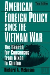 American Foreign Policy Since The Vietnam War