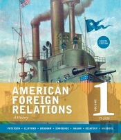 American Foreign Relations, Volume 1: To 1920