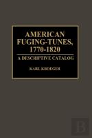 American Fuging-Tunes, 1770-1820