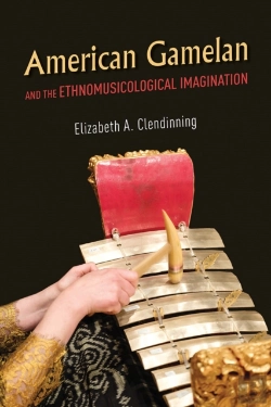 Bertrand.pt - American Gamelan And The Ethnomusicological Imagination