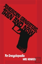 American Gangsters, Then And Now