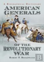 American Generals Of The Revolutionary War